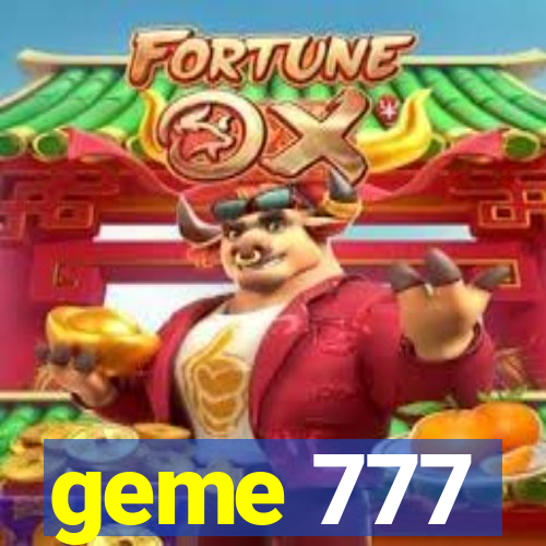 geme 777